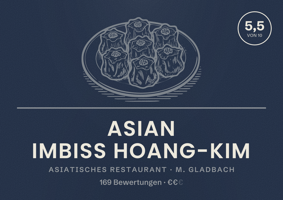 Illustriertes Poster von Asian Imbiss Hoang-Kim, Asiatisches Restaurant in M. Gladbach: Bewertung 5,5 von 10 aus 169 Bewertungen, Preisniveau €€