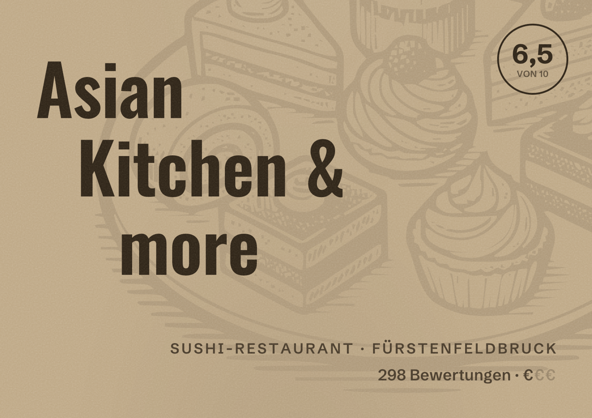 Illustriertes Poster von Asian Kitchen & more, Sushi-Restaurant in Fürstenfeldbruck: Bewertung 6,5 von 10 aus 298 Bewertungen, Preisniveau €