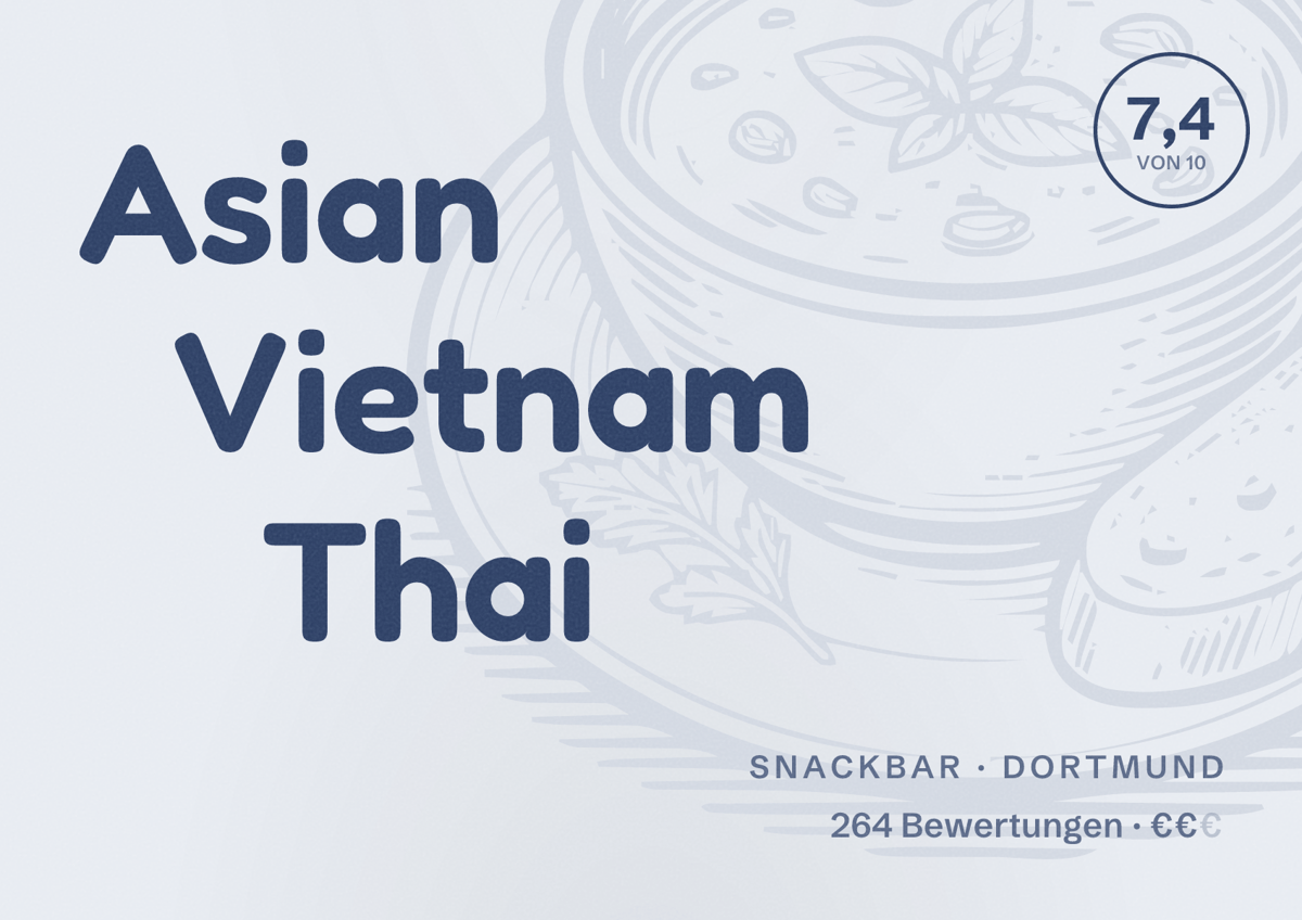 Illustriertes Poster von Asian Vietnam Thai, Snackbar in Dortmund: Bewertung 7,4 von 10 aus 264 Bewertungen, Preisniveau €€