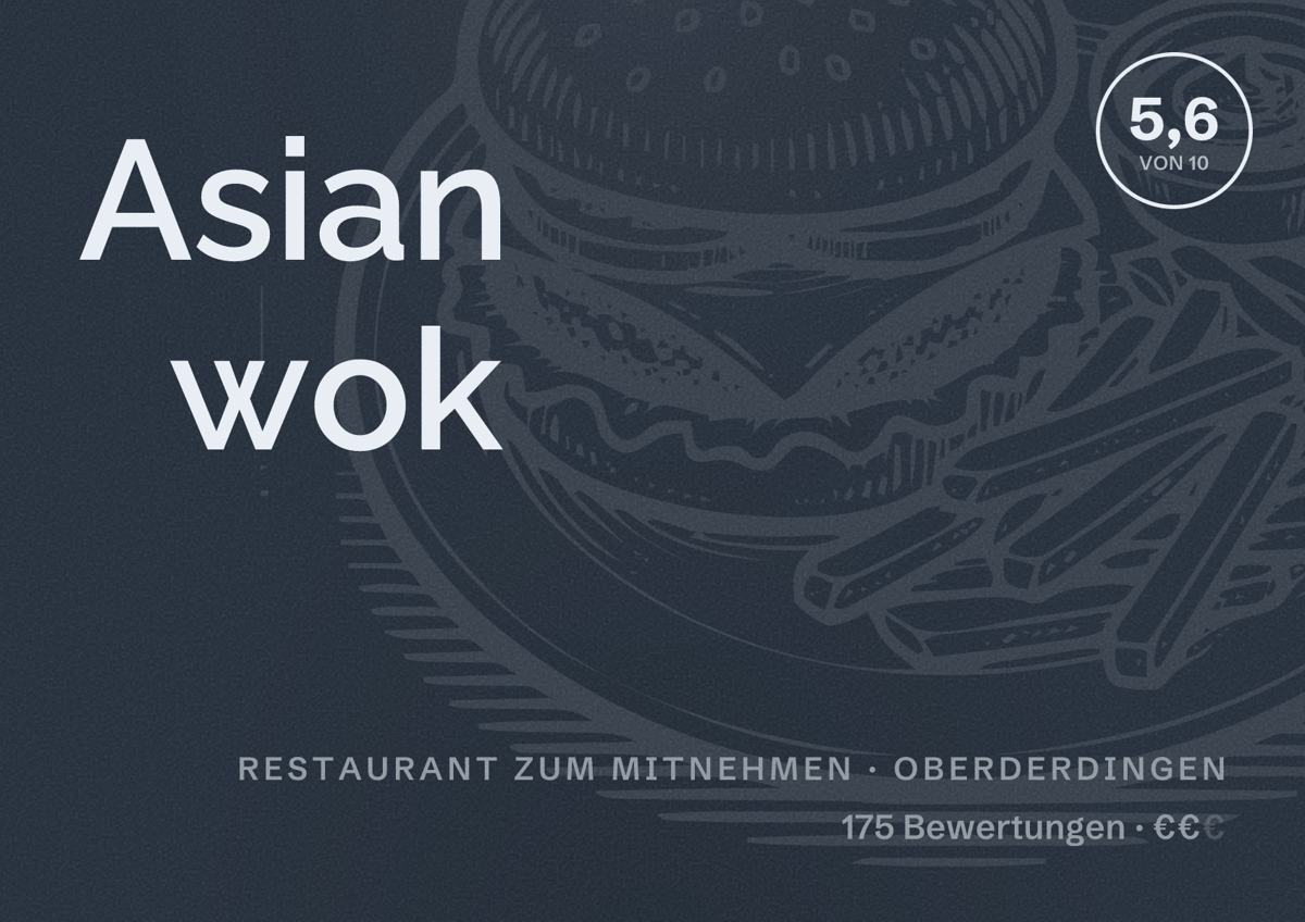 Illustriertes Poster von Asian wok, Restaurant zum Mitnehmen in Oberderdingen: Bewertung 5,6 von 10 aus 175 Bewertungen, Preisniveau €€