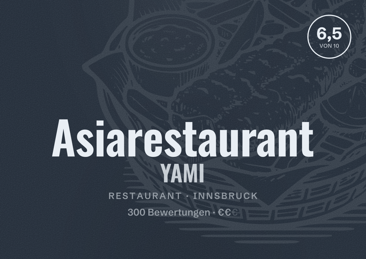 Illustriertes Poster von Asiarestaurant YAMI, Restaurant in Innsbruck: Bewertung 6,5 von 10 aus 300 Bewertungen, Preisniveau €€