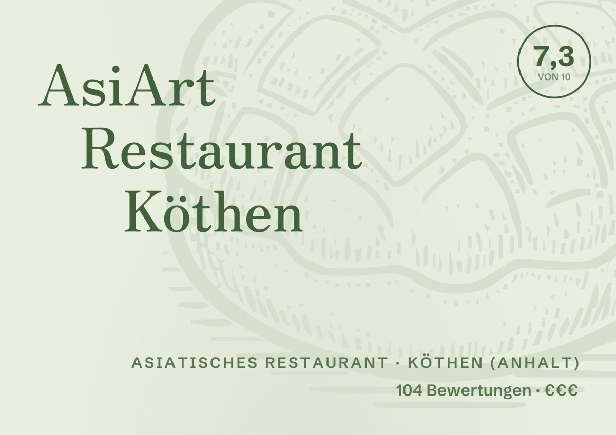 Illustriertes Poster von AsiArt Restaurant Köthen, Asiatisches Restaurant in Köthen (Anhalt): Bewertung 7,3 von 10 aus 104 Bewertungen, Preisniveau €€€