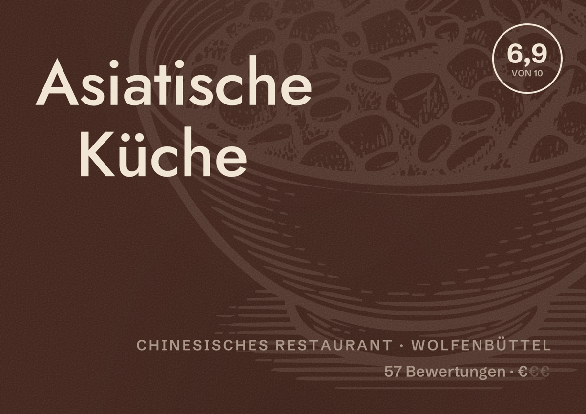 Illustriertes Poster von Asiatische Küche, Chinesisches Restaurant in Wolfenbüttel: Bewertung 6,9 von 10 aus 57 Bewertungen, Preisniveau €