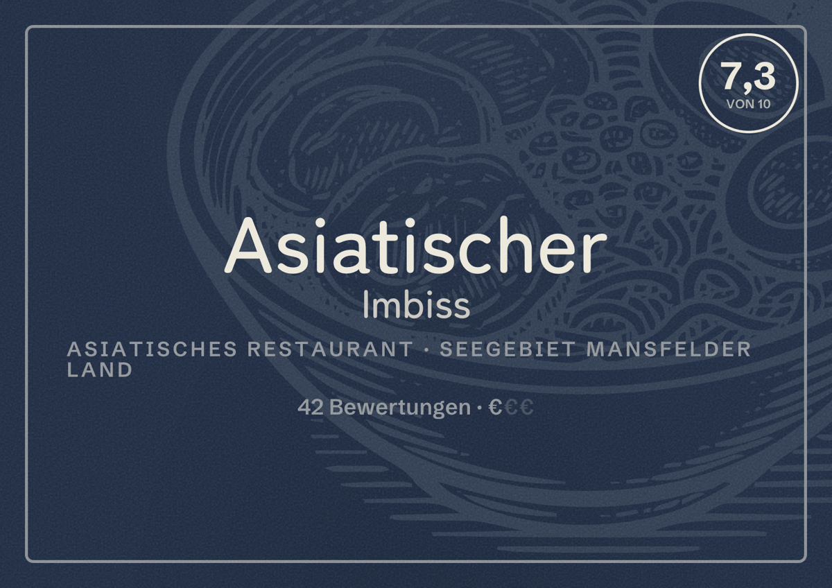 Illustriertes Poster von Asiatischer Imbiss, Asiatisches Restaurant in Seegebiet Mansfelder Land: Bewertung 7,3 von 10 aus 42 Bewertungen, Preisniveau €