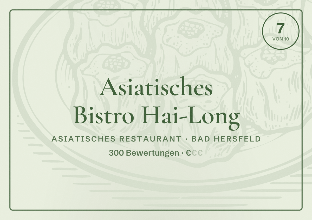 Illustriertes Poster von Asiatisches Bistro Hai-Long, Asiatisches Restaurant in Bad Hersfeld: Bewertung 7 von 10 aus 300 Bewertungen, Preisniveau €