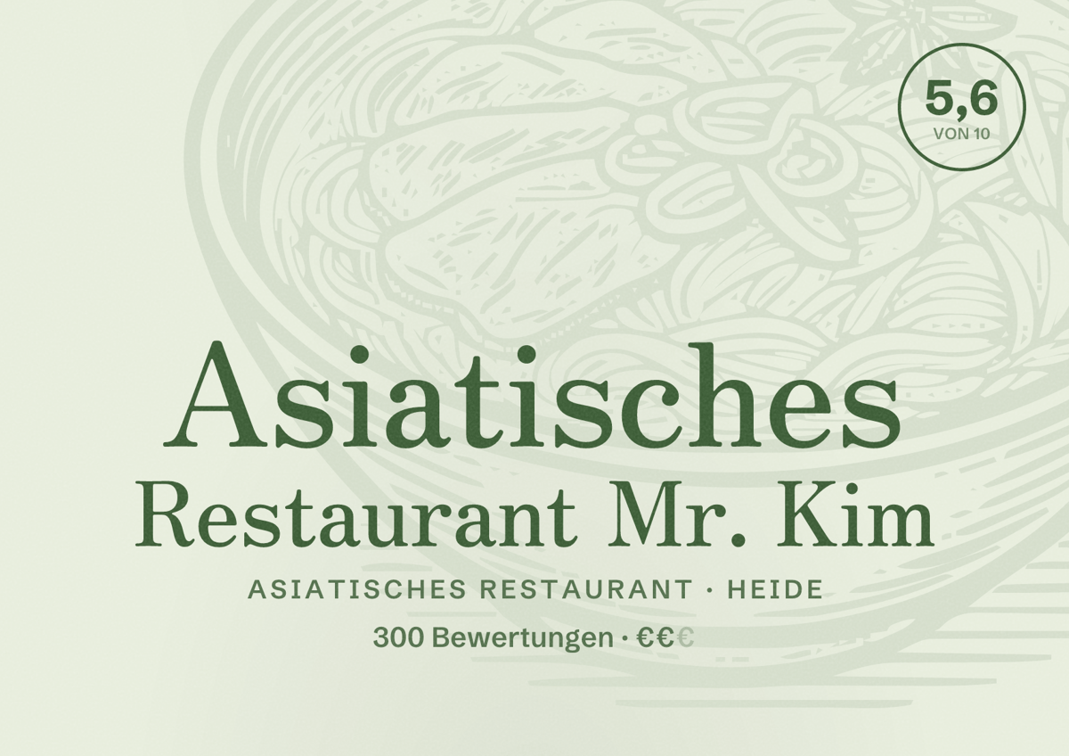 Illustriertes Poster von Asiatisches Restaurant Mr. Kim, Asiatisches Restaurant in Heide: Bewertung 5,6 von 10 aus 300 Bewertungen, Preisniveau €€