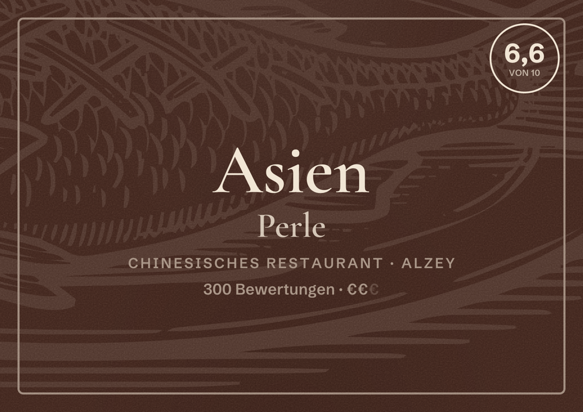Illustriertes Poster von Asien Perle, Chinesisches Restaurant in Alzey: Bewertung 6,6 von 10 aus 300 Bewertungen, Preisniveau €€