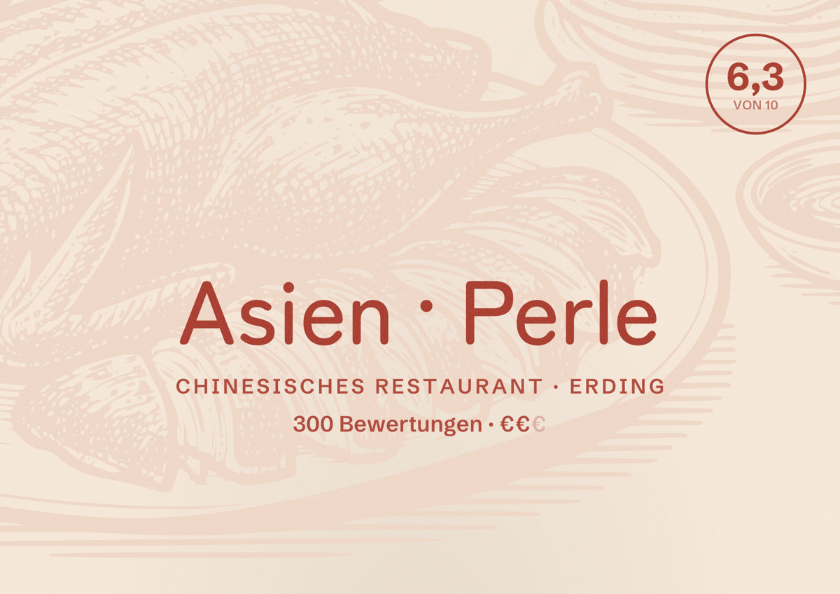Illustriertes Poster von Asien Perle, Chinesisches Restaurant in Erding: Bewertung 6,3 von 10 aus 300 Bewertungen, Preisniveau €€