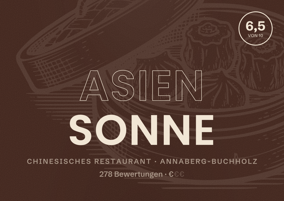 Illustriertes Poster von Asien Sonne, Chinesisches Restaurant in Annaberg-Buchholz: Bewertung 6,5 von 10 aus 278 Bewertungen, Preisniveau €