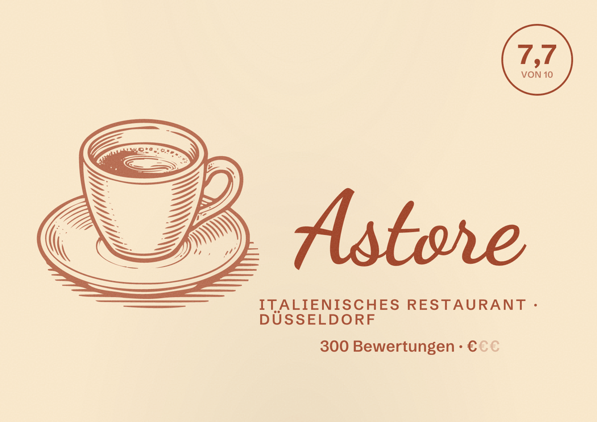 Illustriertes Poster von Astore, Italienisches Restaurant in Düsseldorf: Bewertung 7,7 von 10 aus 300 Bewertungen, Preisniveau €