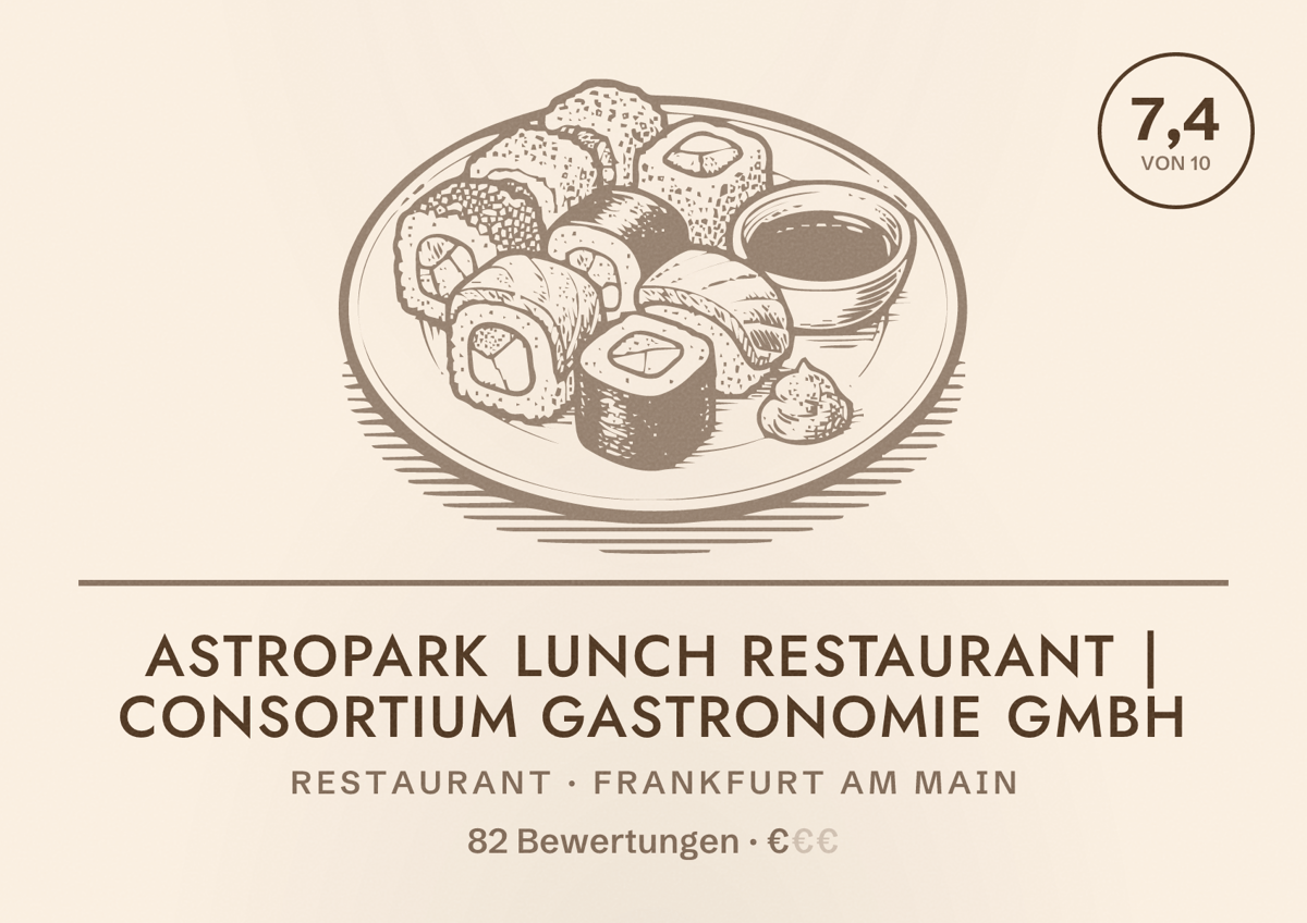Illustriertes Poster von Astropark Lunch Restaurant | Consortium Gastronomie GmbH, Restaurant in Frankfurt am Main: Bewertung 7,4 von 10 aus 82 Bewertungen, Preisniveau €