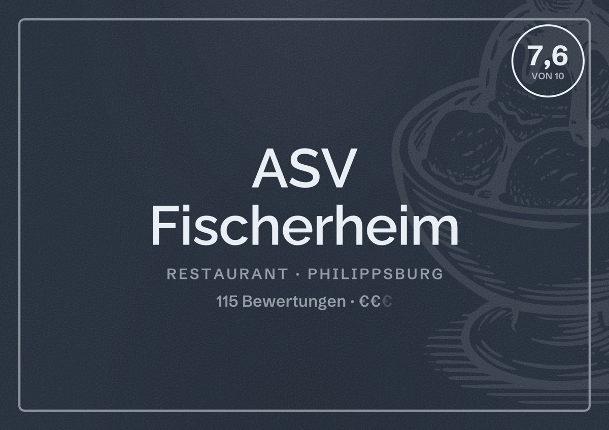 Illustriertes Poster von ASV Fischerheim, Restaurant in Philippsburg: Bewertung 7,6 von 10 aus 115 Bewertungen, Preisniveau €€