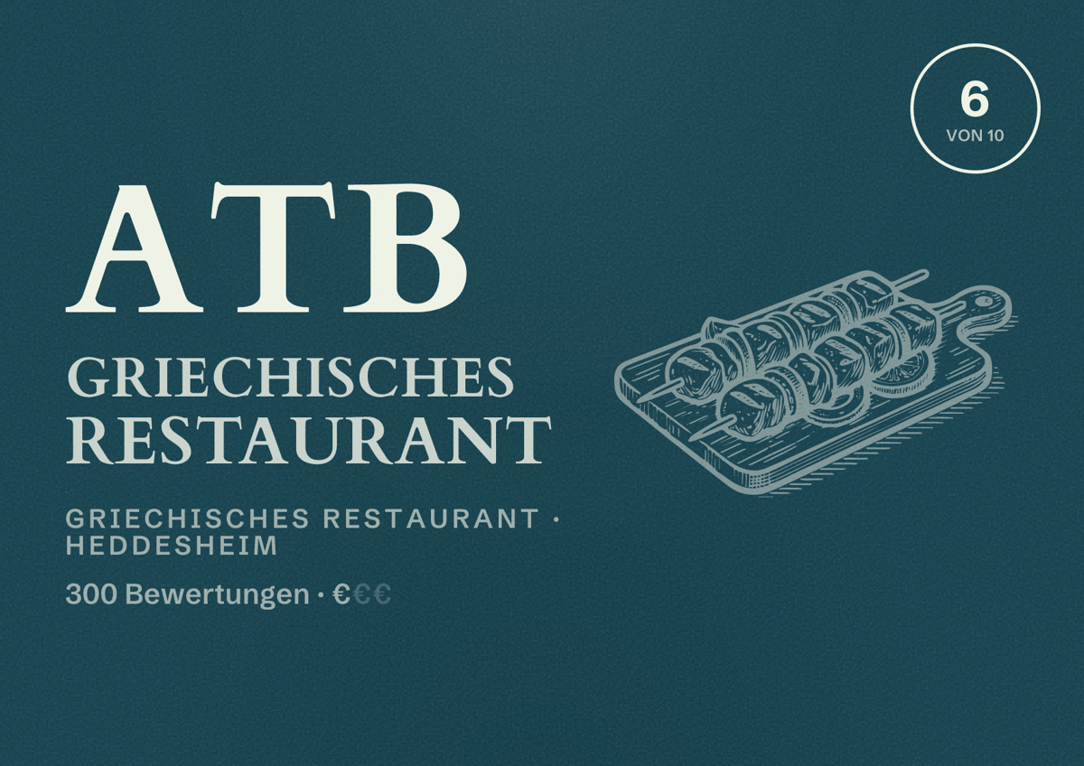 Illustriertes Poster von ATB Griechisches Restaurant, Griechisches Restaurant in Heddesheim: Bewertung 6 von 10 aus 300 Bewertungen, Preisniveau €