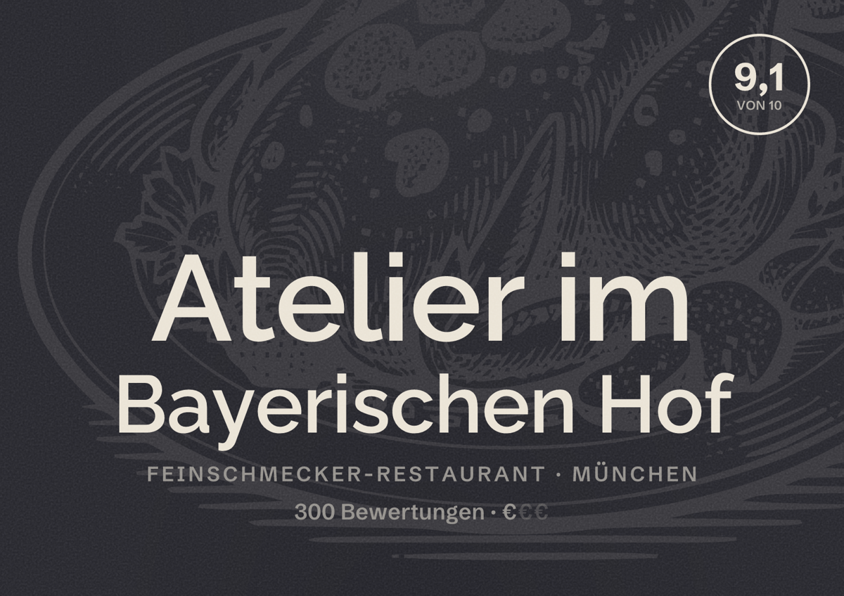 Illustriertes Poster von Atelier im Bayerischen Hof, Feinschmecker-Restaurant in München: Bewertung 9,1 von 10 aus 300 Bewertungen, Preisniveau €