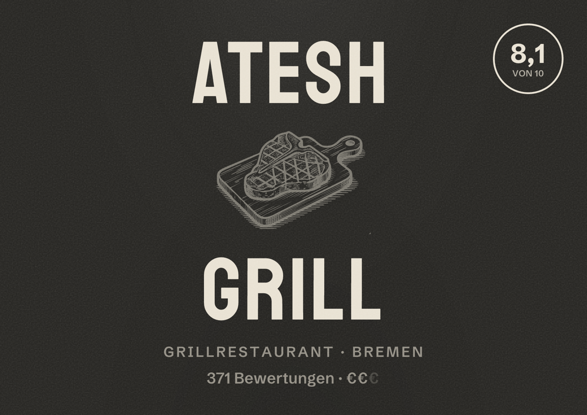 Illustriertes Poster von ATESH GRILL, Grillrestaurant in Bremen: Bewertung 8,1 von 10 aus 371 Bewertungen, Preisniveau €€