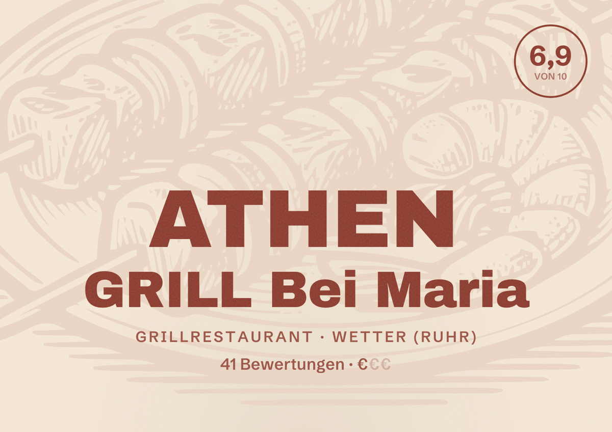 Illustriertes Poster von ATHEN GRILL Bei Maria, Grillrestaurant in Wetter (Ruhr): Bewertung 6,9 von 10 aus 41 Bewertungen, Preisniveau €