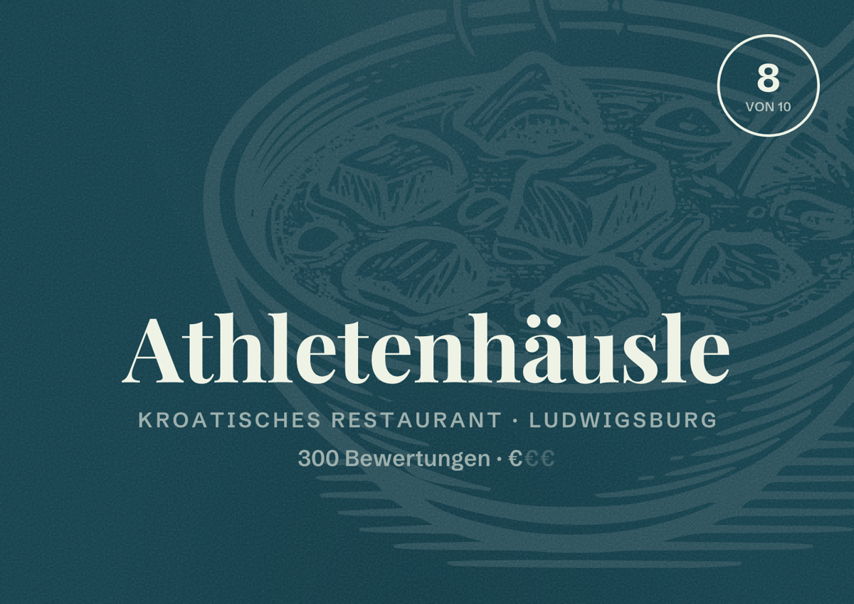 Illustriertes Poster von Athletenhäusle, Kroatisches Restaurant in Ludwigsburg: Bewertung 8 von 10 aus 300 Bewertungen, Preisniveau €