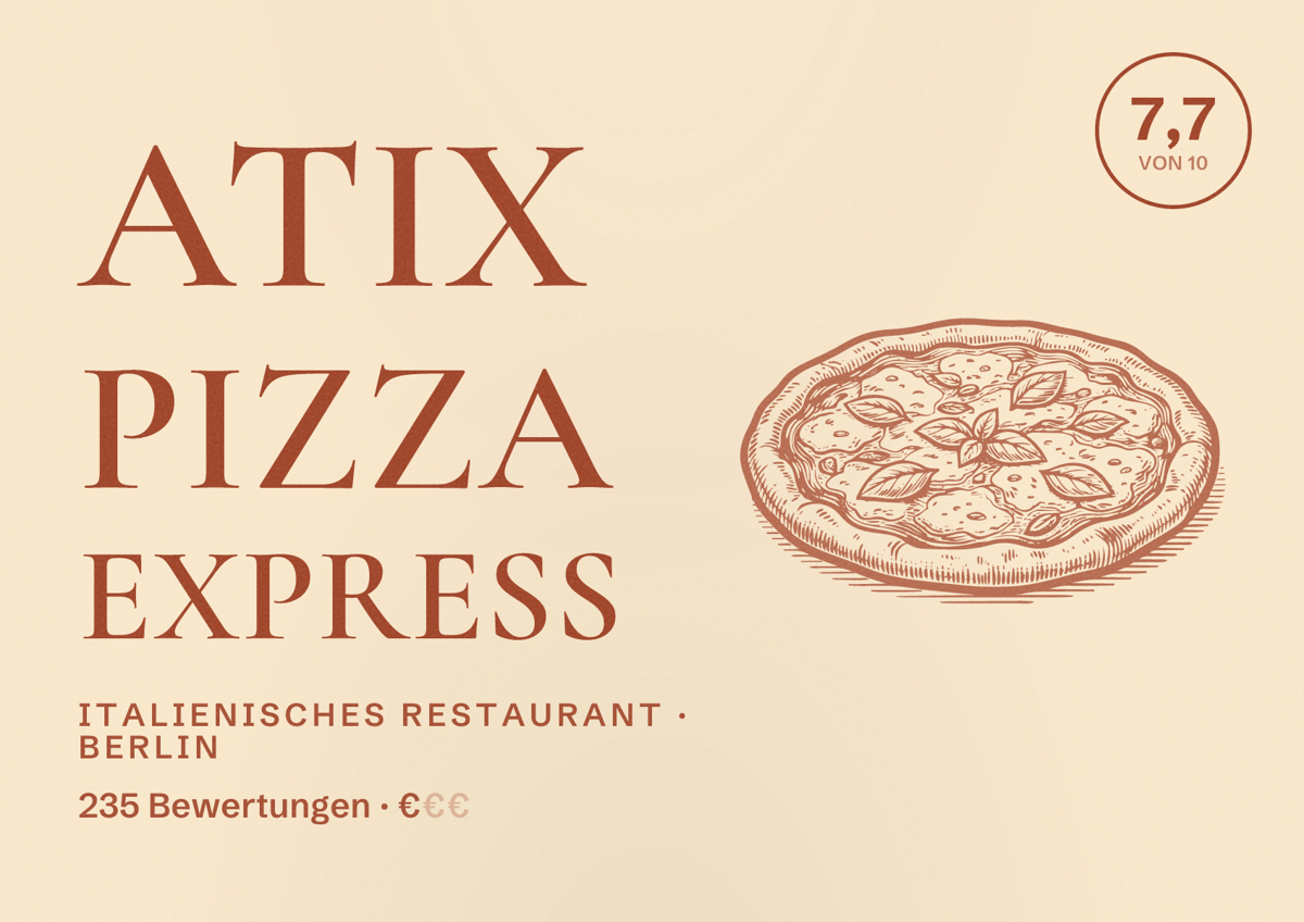 Illustriertes Poster von ATIX Pizza Express, Italienisches Restaurant in Berlin: Bewertung 7,7 von 10 aus 235 Bewertungen, Preisniveau €