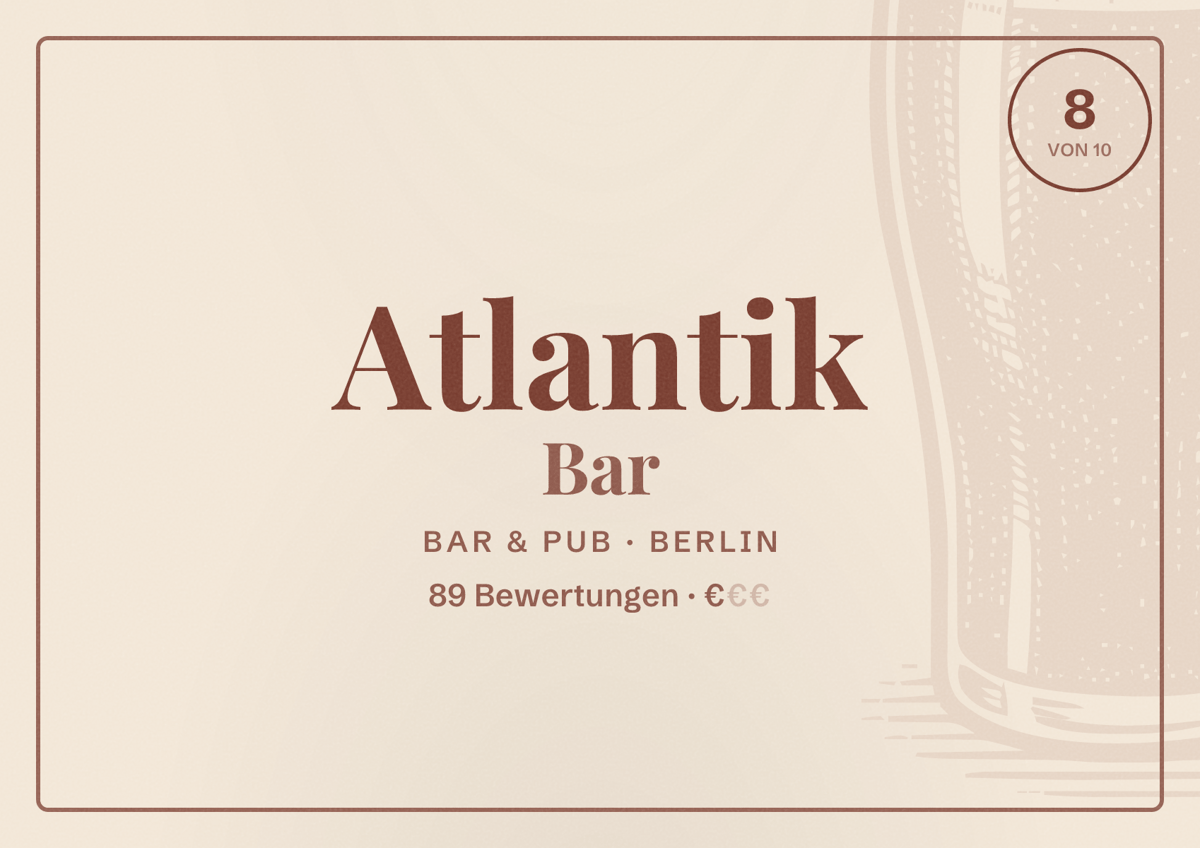 Illustriertes Poster von Atlantik Bar, Bar & Pub in Berlin: Bewertung 8 von 10 aus 89 Bewertungen, Preisniveau €