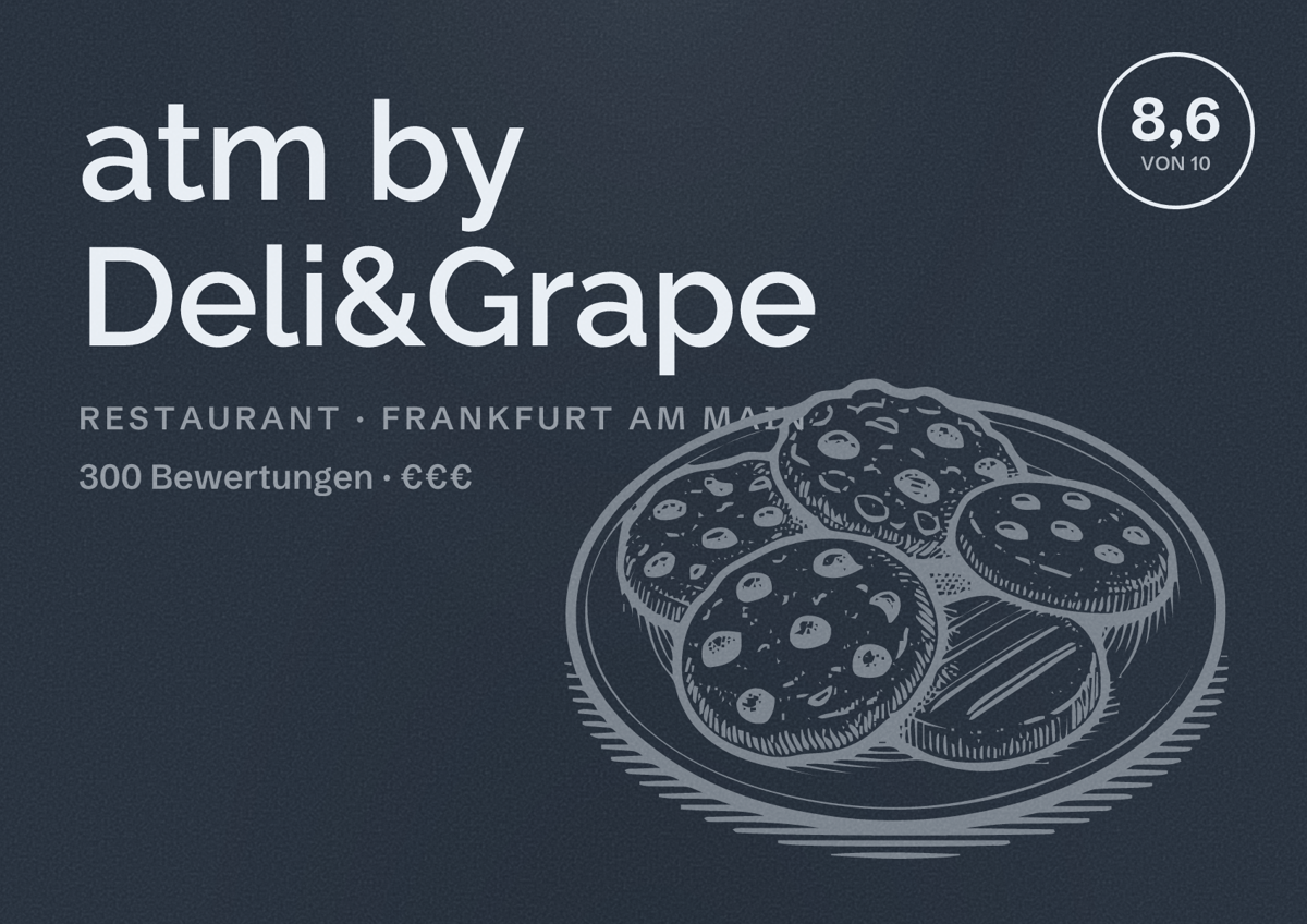 Illustriertes Poster von atm by Deli&Grape, Restaurant in Frankfurt am Main: Bewertung 8,6 von 10 aus 300 Bewertungen, Preisniveau €€€