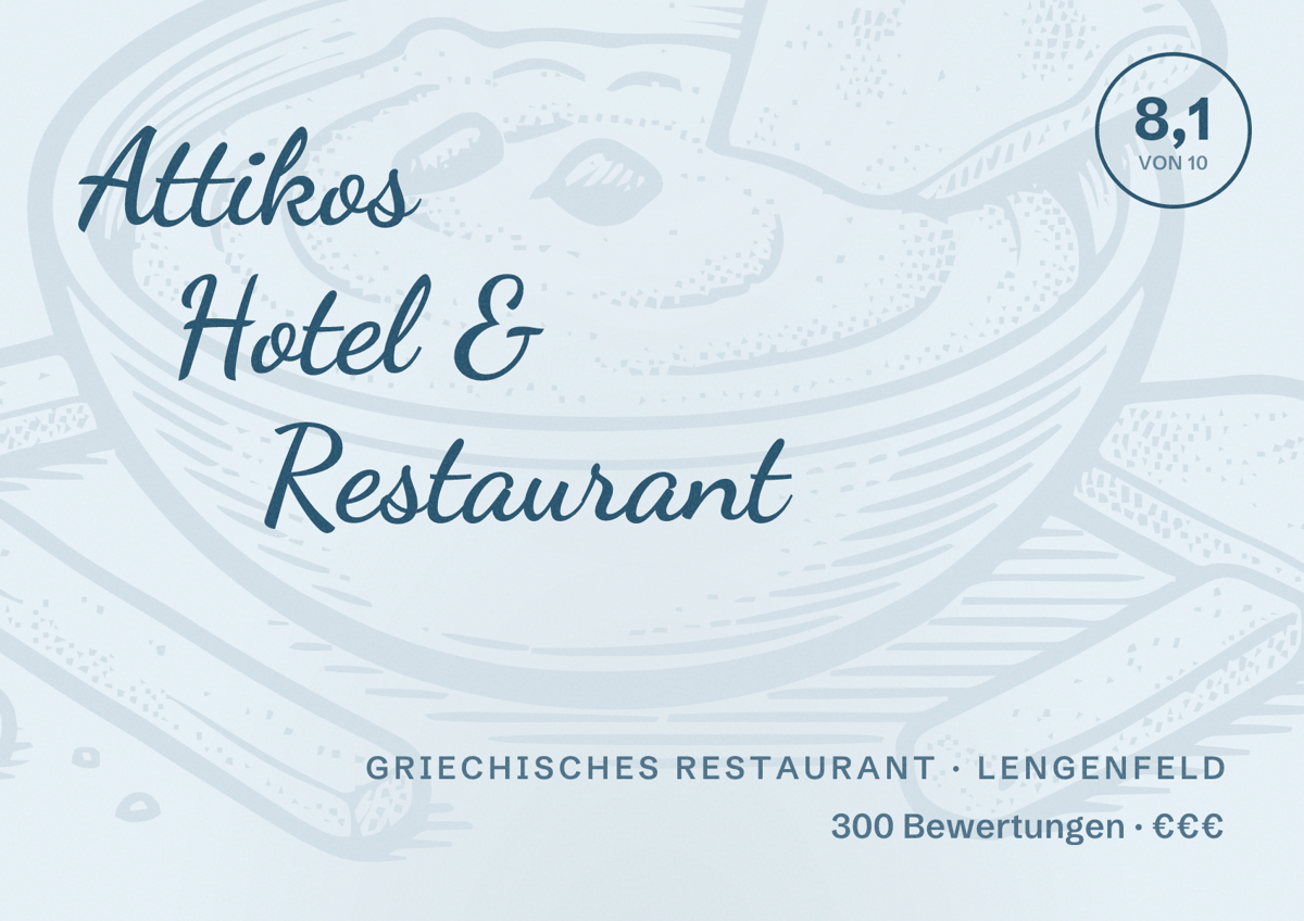 Illustriertes Poster von Attikos Hotel & Restaurant, Griechisches Restaurant in Lengenfeld: Bewertung 8,1 von 10 aus 300 Bewertungen, Preisniveau €€€