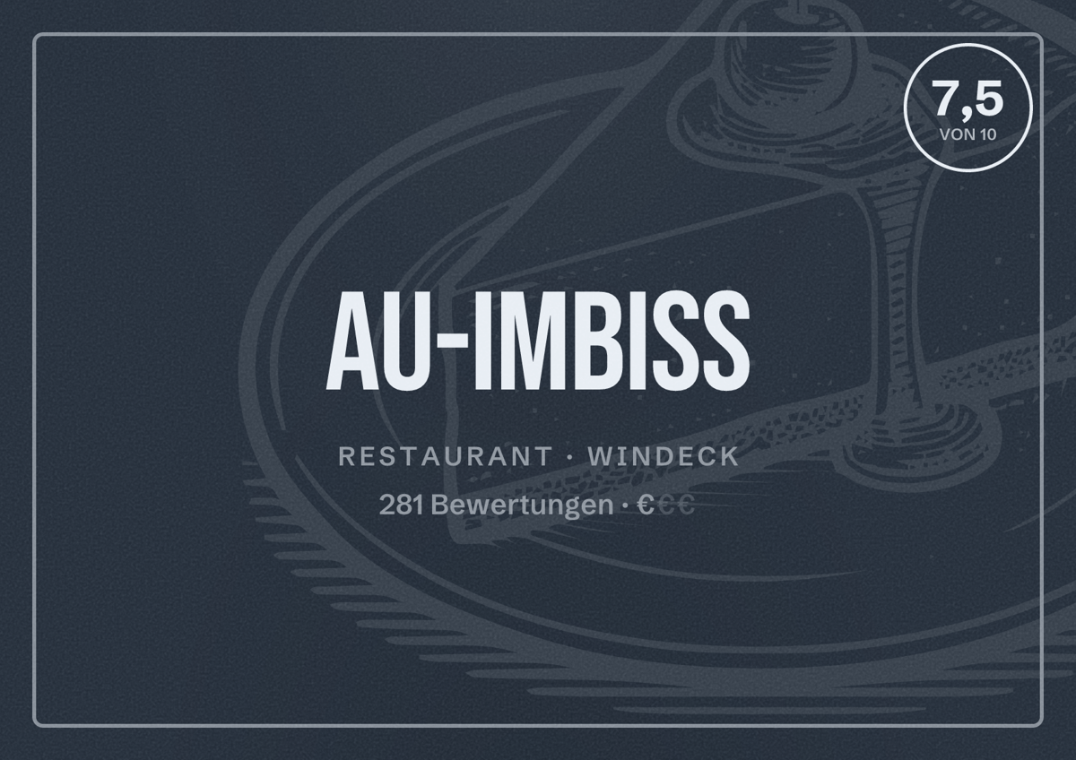 Illustriertes Poster von Au-imbiss, Restaurant in Windeck: Bewertung 7,5 von 10 aus 281 Bewertungen, Preisniveau €