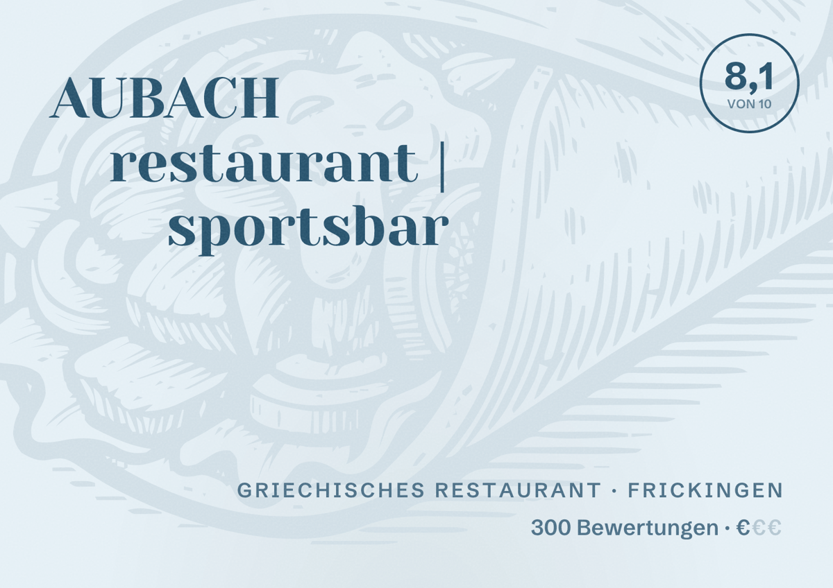 Illustriertes Poster von AUBACH restaurant | sportsbar, Griechisches Restaurant in Frickingen: Bewertung 8,1 von 10 aus 300 Bewertungen, Preisniveau €