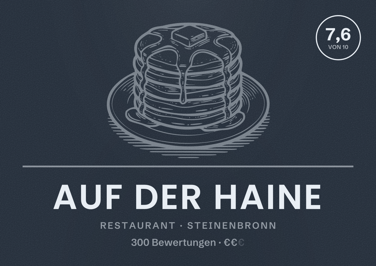Illustriertes Poster von Auf der Haine, Restaurant in Steinenbronn: Bewertung 7,6 von 10 aus 300 Bewertungen, Preisniveau €€