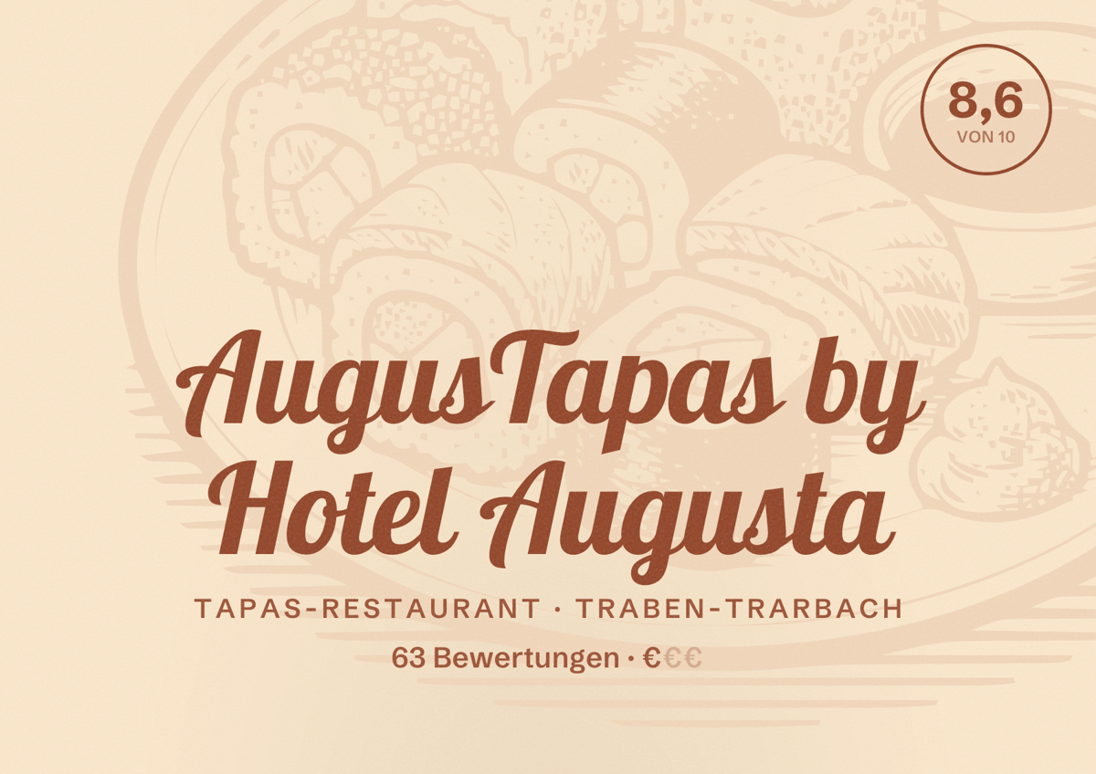 Illustriertes Poster von AugusTapas by Hotel Augusta, Tapas-Restaurant in Traben-Trarbach: Bewertung 8,6 von 10 aus 63 Bewertungen, Preisniveau €