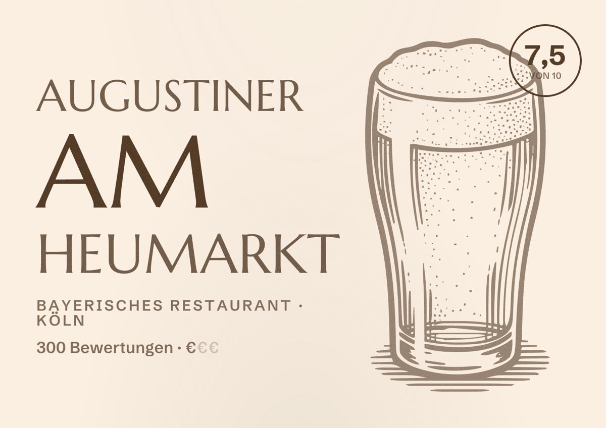Illustriertes Poster von Augustiner am Heumarkt, Bayerisches Restaurant in Köln: Bewertung 7,5 von 10 aus 300 Bewertungen, Preisniveau €