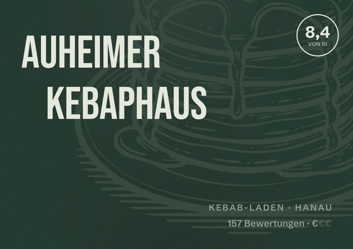 Illustriertes Poster von Auheimer Kebaphaus, Kebab-Laden in Hanau: Bewertung 8,4 von 10 aus 157 Bewertungen, Preisniveau €