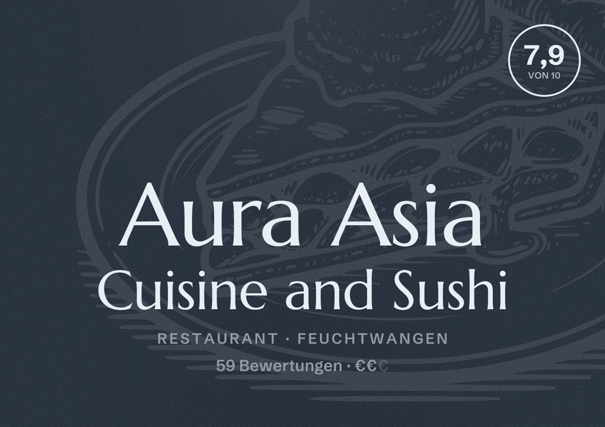 Illustriertes Poster von Aura Asia Cuisine and Sushi, Restaurant in Feuchtwangen: Bewertung 7,9 von 10 aus 59 Bewertungen, Preisniveau €€