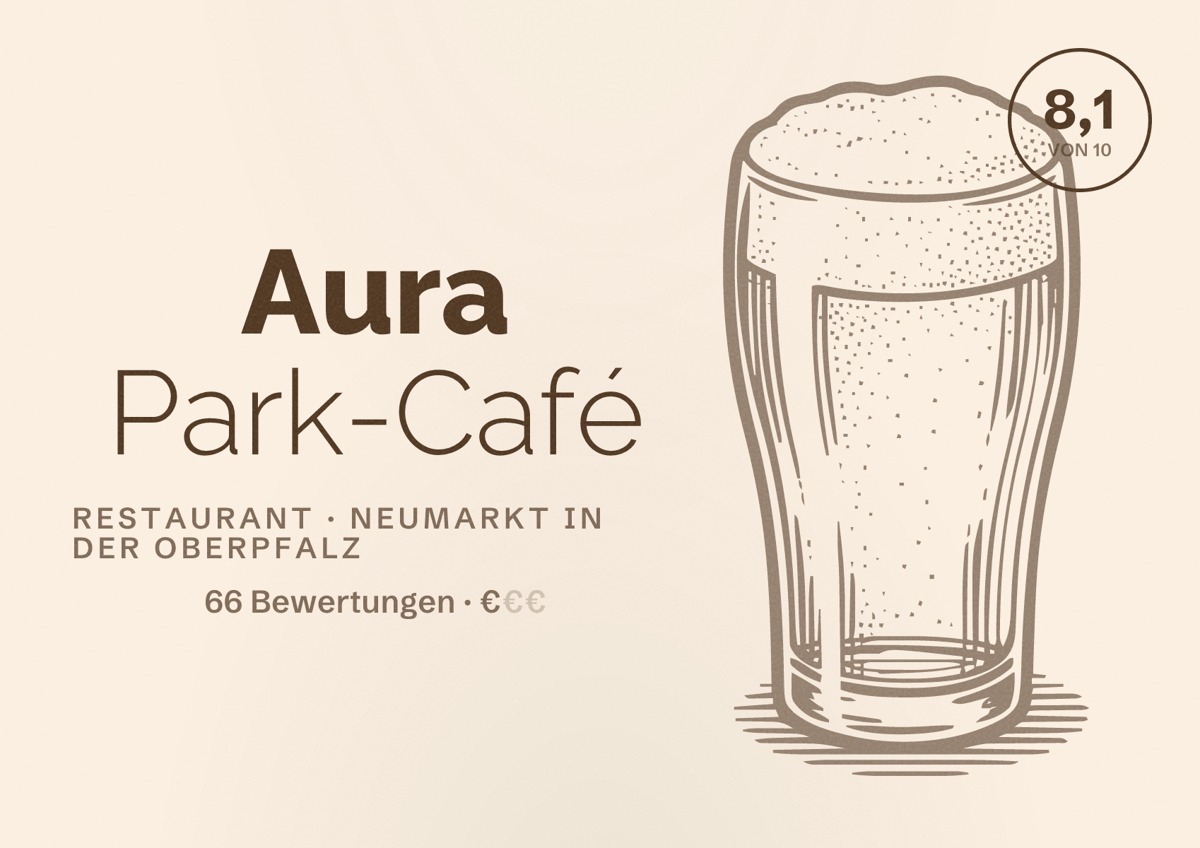 Illustriertes Poster von Aura Park-Café, Restaurant in Neumarkt in der Oberpfalz: Bewertung 8,1 von 10 aus 66 Bewertungen, Preisniveau €
