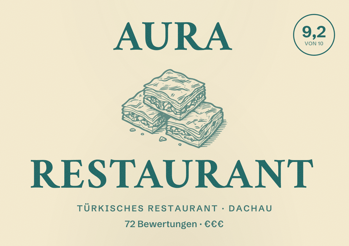 Illustriertes Poster von Aura Restaurant, Türkisches Restaurant in Dachau: Bewertung 9,2 von 10 aus 72 Bewertungen, Preisniveau €€€