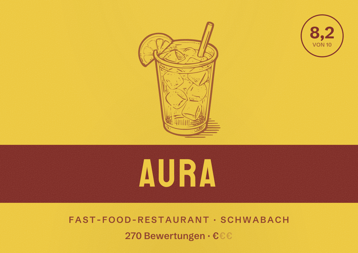 Illustriertes Poster von AURA, Fast-Food-Restaurant in Schwabach: Bewertung 8,2 von 10 aus 270 Bewertungen, Preisniveau €