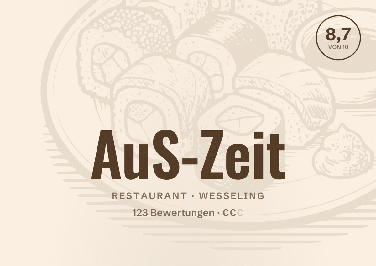 Illustriertes Poster von AuS-Zeit, Restaurant in Wesseling: Bewertung 8,7 von 10 aus 123 Bewertungen, Preisniveau €€