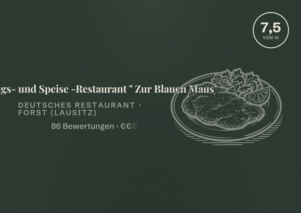 Illustriertes Poster von Ausflugs- und Speise -Restaurant " Zur Blauen Maus", Deutsches Restaurant in Forst (Lausitz): Bewertung 7,5 von 10 aus 86 Bewertungen, Preisniveau €€