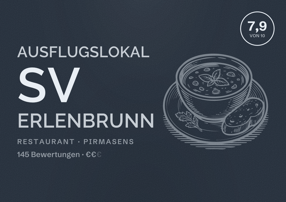 Illustriertes Poster von Ausflugslokal SV Erlenbrunn, Restaurant in Pirmasens: Bewertung 7,9 von 10 aus 145 Bewertungen, Preisniveau €€