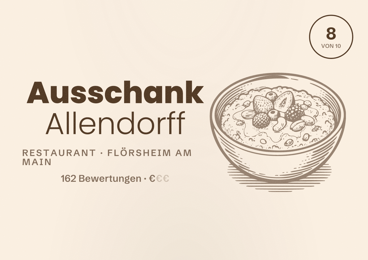 Illustriertes Poster von Ausschank Allendorff, Restaurant in Flörsheim am Main: Bewertung 8 von 10 aus 162 Bewertungen, Preisniveau €