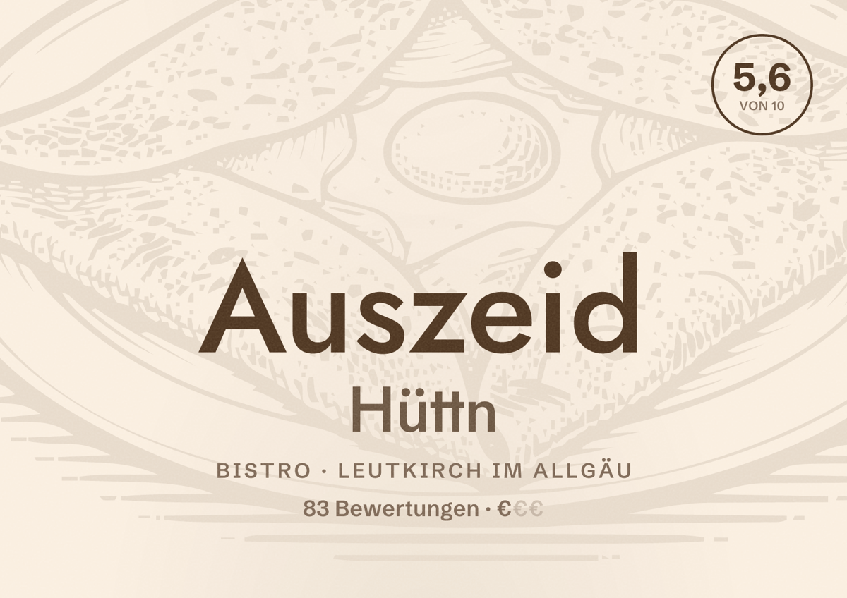 Illustriertes Poster von Auszeid Hüttn, Bistro in Leutkirch im Allgäu: Bewertung 5,6 von 10 aus 83 Bewertungen, Preisniveau €