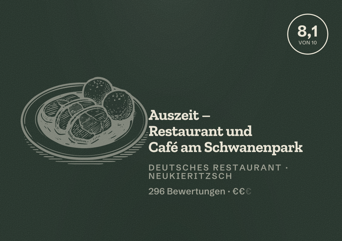 Illustriertes Poster von Auszeit – Restaurant und Café am Schwanenpark, Deutsches Restaurant in Neukieritzsch: Bewertung 8,1 von 10 aus 296 Bewertungen, Preisniveau €€