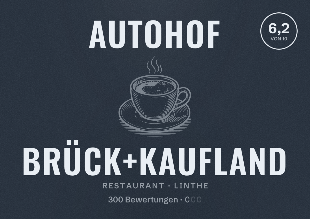 Illustriertes Poster von Autohof Brück+Kaufland, Restaurant in Linthe: Bewertung 6,2 von 10 aus 300 Bewertungen, Preisniveau €