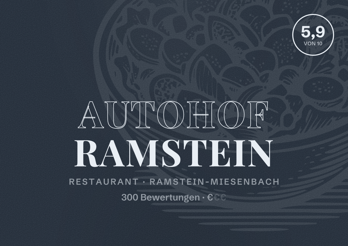 Illustriertes Poster von Autohof Ramstein, Restaurant in Ramstein-Miesenbach: Bewertung 5,9 von 10 aus 300 Bewertungen, Preisniveau €