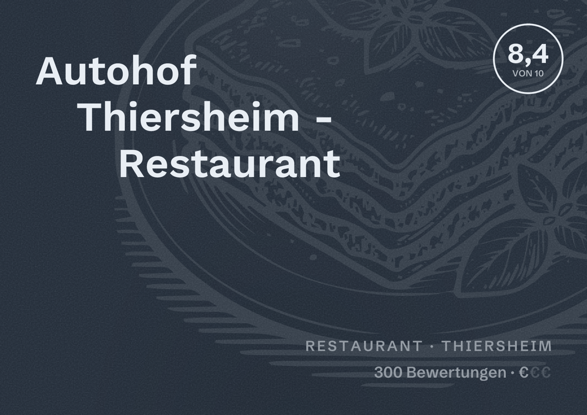 Illustriertes Poster von Autohof Thiersheim - Restaurant, Restaurant in Thiersheim: Bewertung 8,4 von 10 aus 300 Bewertungen, Preisniveau €