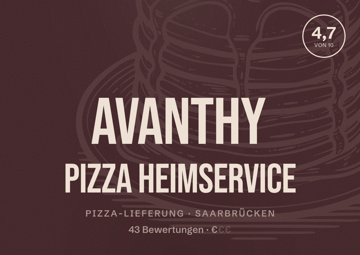 Illustriertes Poster von Avanthy Pizza Heimservice, Pizza-Lieferung in Saarbrücken: Bewertung 4,7 von 10 aus 43 Bewertungen, Preisniveau €