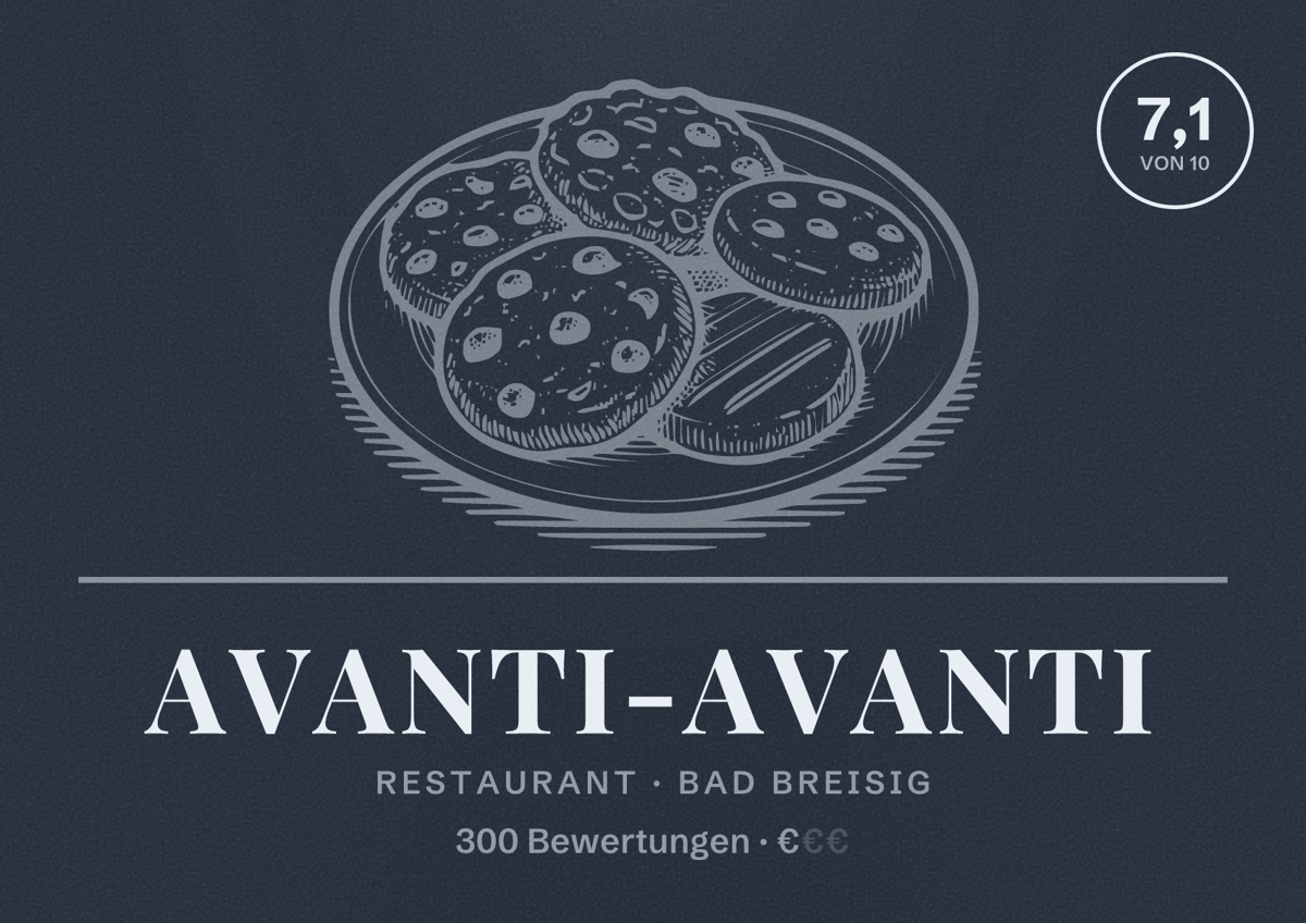 Illustriertes Poster von Avanti-Avanti, Restaurant in Bad Breisig: Bewertung 7,1 von 10 aus 300 Bewertungen, Preisniveau €