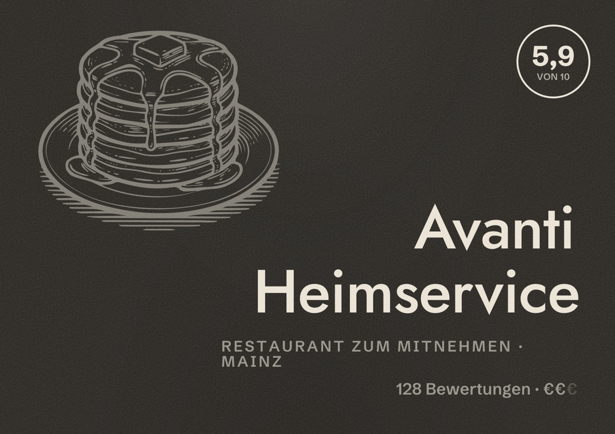 Illustriertes Poster von Avanti Heimservice, Restaurant zum Mitnehmen in Mainz: Bewertung 5,9 von 10 aus 128 Bewertungen, Preisniveau €€