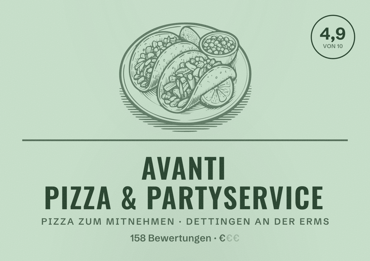 Illustriertes Poster von Avanti Pizza & Partyservice, Pizza zum Mitnehmen in Dettingen an der Erms: Bewertung 4,9 von 10 aus 158 Bewertungen, Preisniveau €