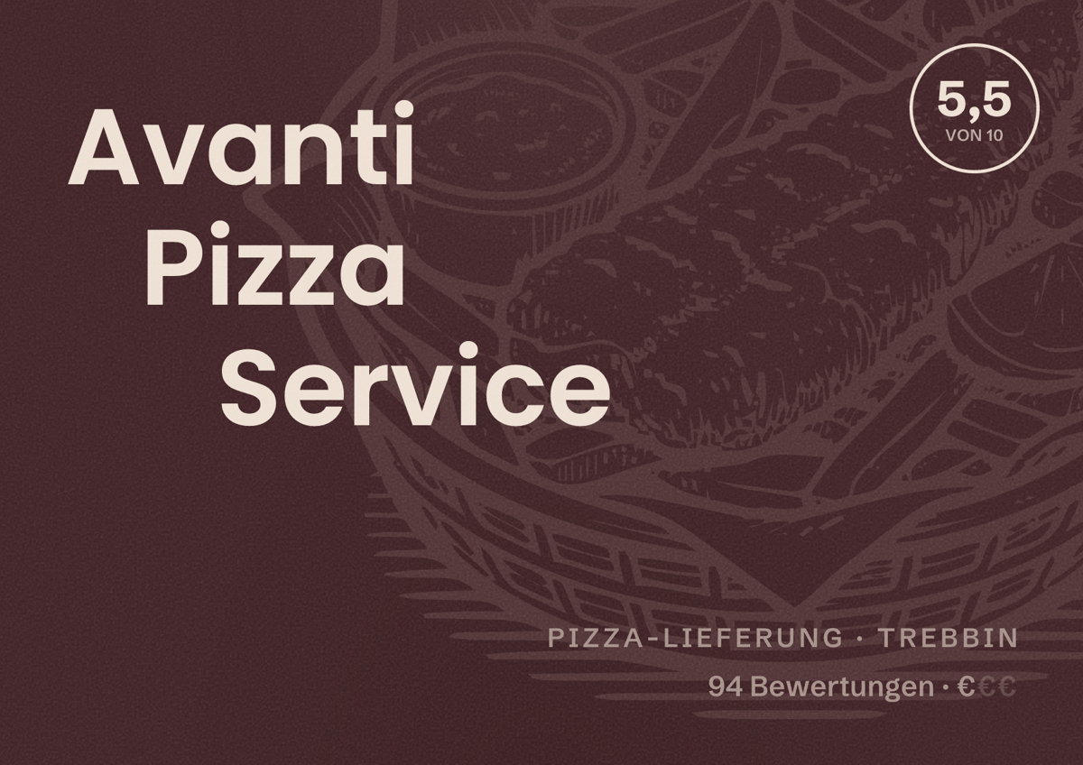 Illustriertes Poster von Avanti Pizza Service, Pizza-Lieferung in Trebbin: Bewertung 5,5 von 10 aus 94 Bewertungen, Preisniveau €