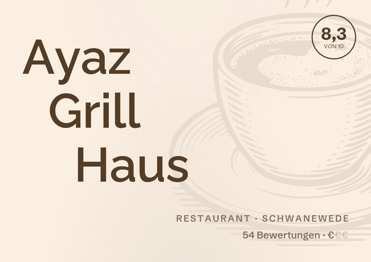 Illustriertes Poster von Ayaz Grill Haus, Restaurant in Schwanewede: Bewertung 8,3 von 10 aus 54 Bewertungen, Preisniveau €